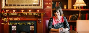 Rethinking Performance Appraisals with Maree Harris, Ph.D.