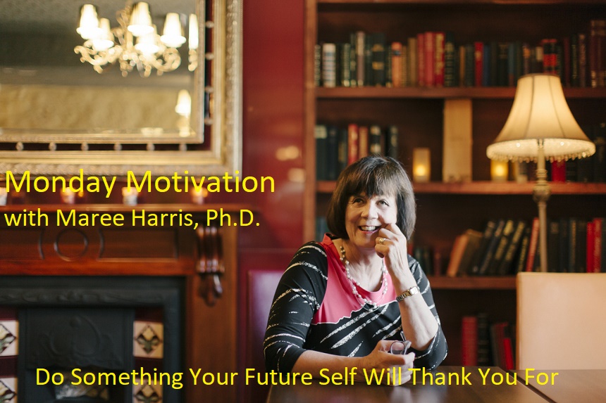 Do Something Your Future Self Will Thank You For.