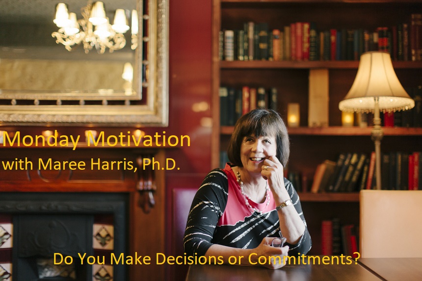 Do you make decisions or commitments